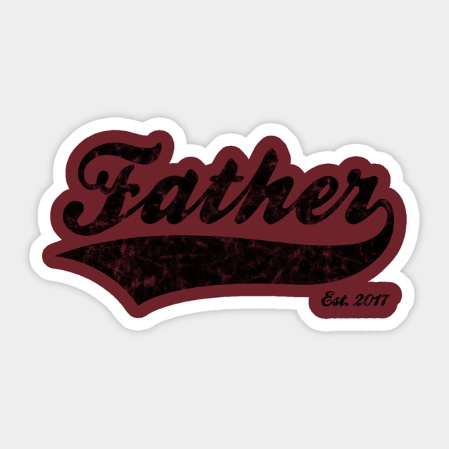 Father Est. 2017 Sticker by RomanSparrows